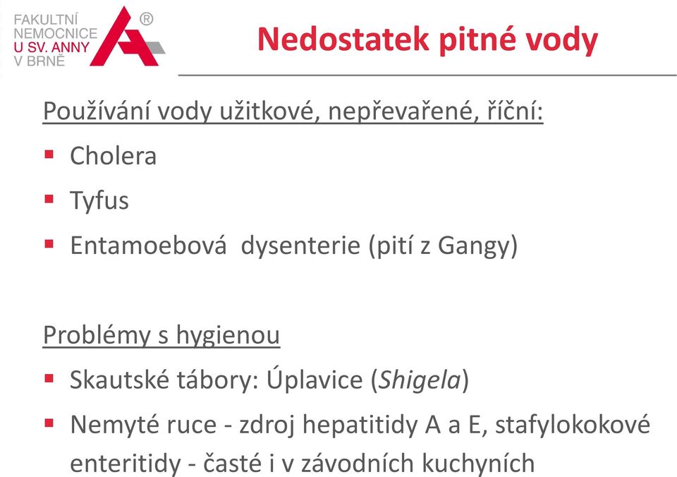 hygienou Skautské tábory: Úplavice (Shigela) Nemyté ruce - zdroj