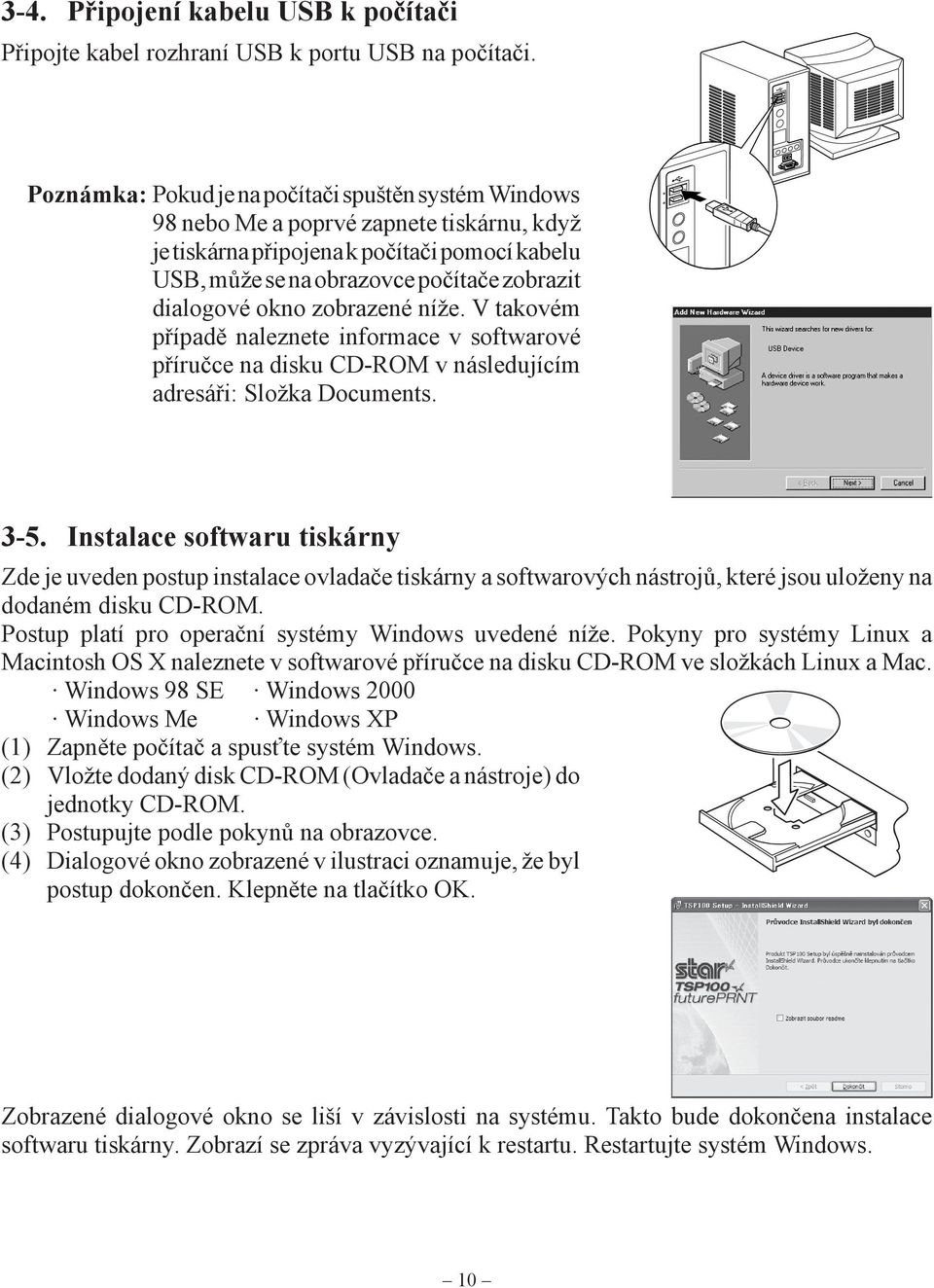 okno zobrazené níže. V takovém případě naleznete informace v softwarové příručce na disku CD-ROM v následujícím adresáři: Složka Documents. 3-5.