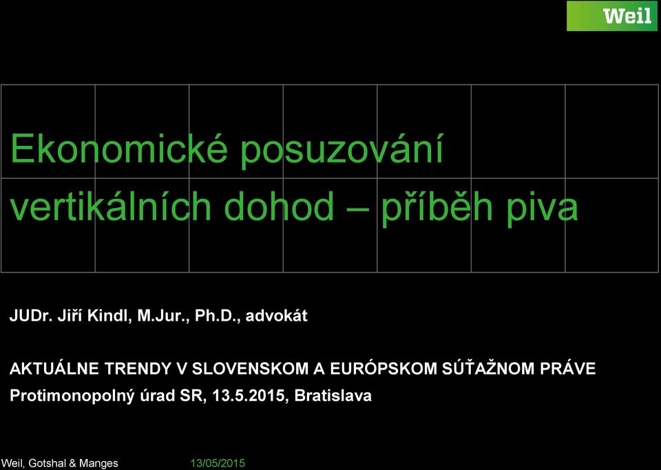 , advokát AKTUÁLNE TRENDY V SLOVENSKOM A EURÓPSKOM SÚŤAŽNOM PRÁVE