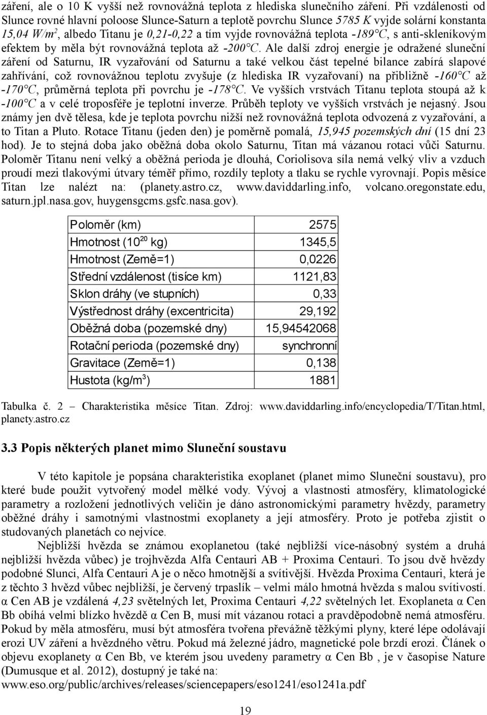 anti-skleníkovým efektem by měla být rovnovážná teplota až -200 C.