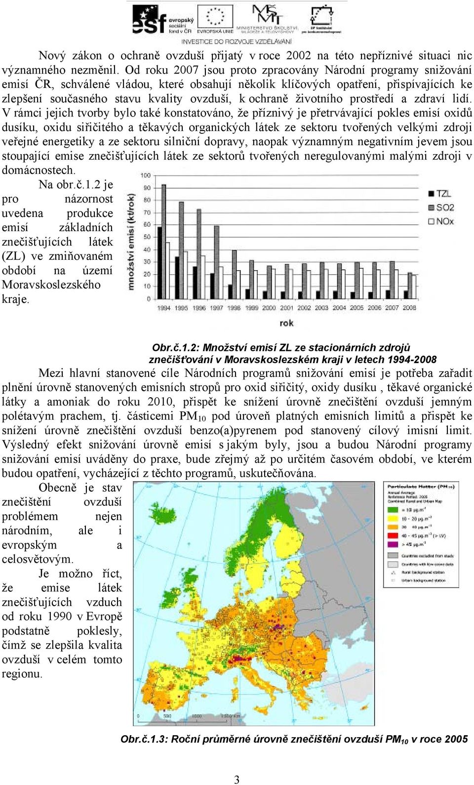 ochraně životního prostředí a zdraví lidí.