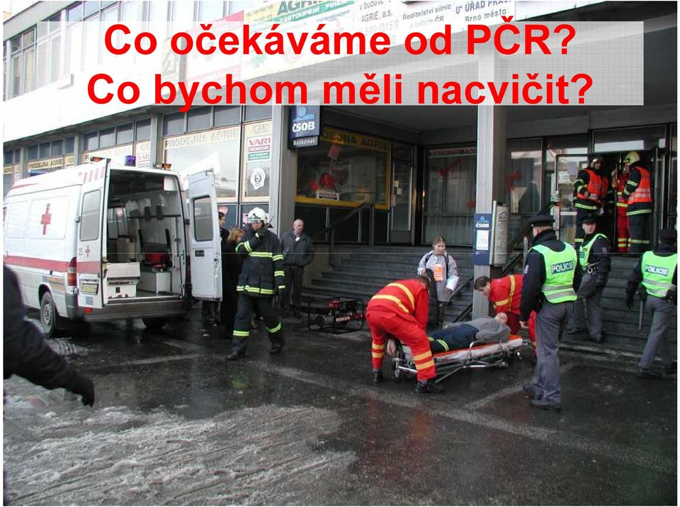 od PČR?