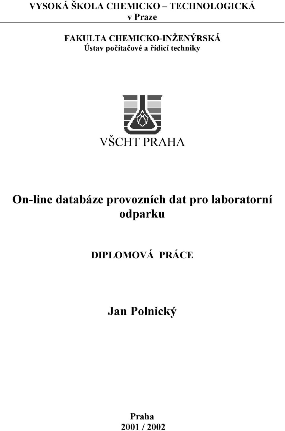 techniky VŠCHT PRAHA On-line databáze provozních