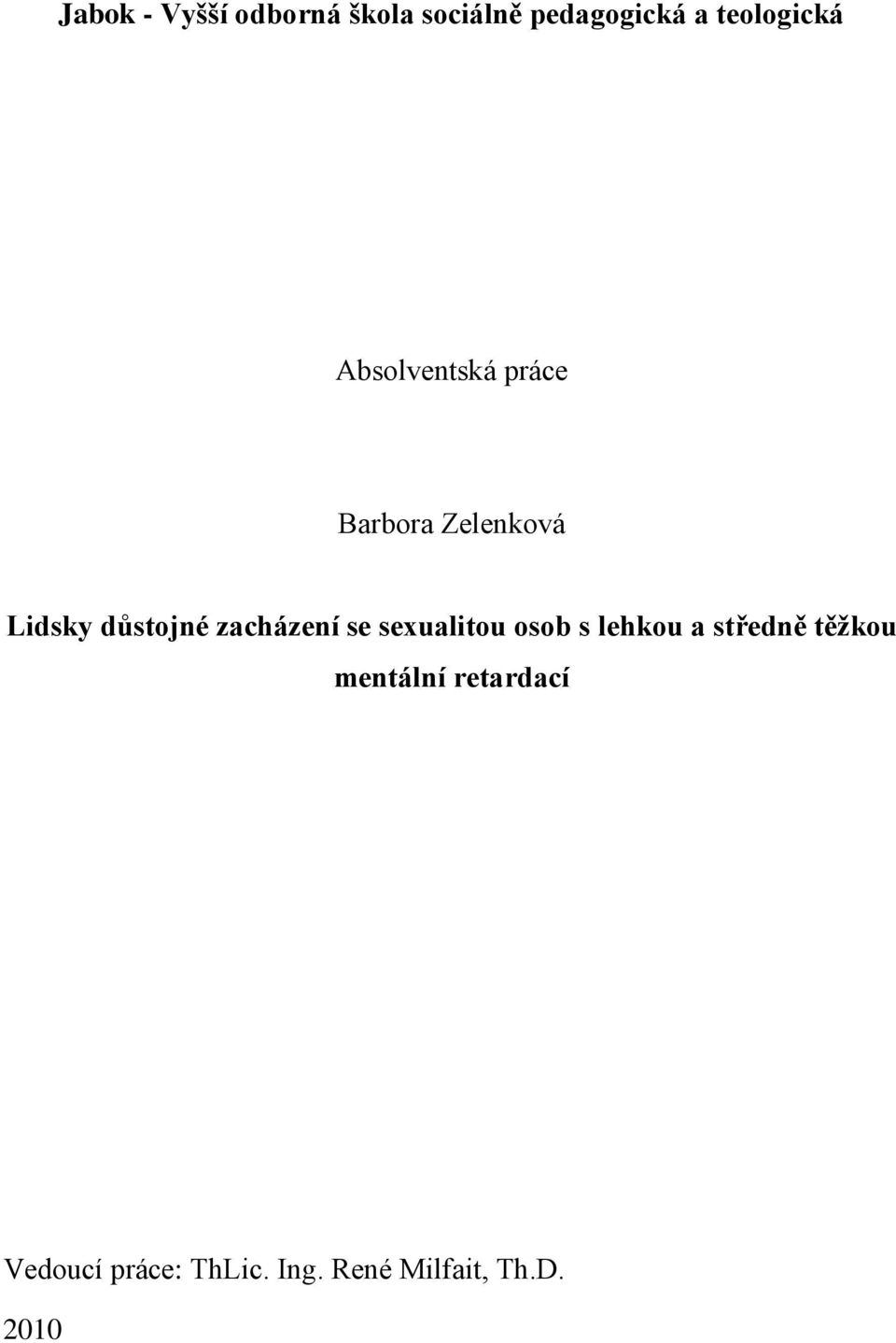 důstojné zacházení se sexualitou osob s lehkou a středně