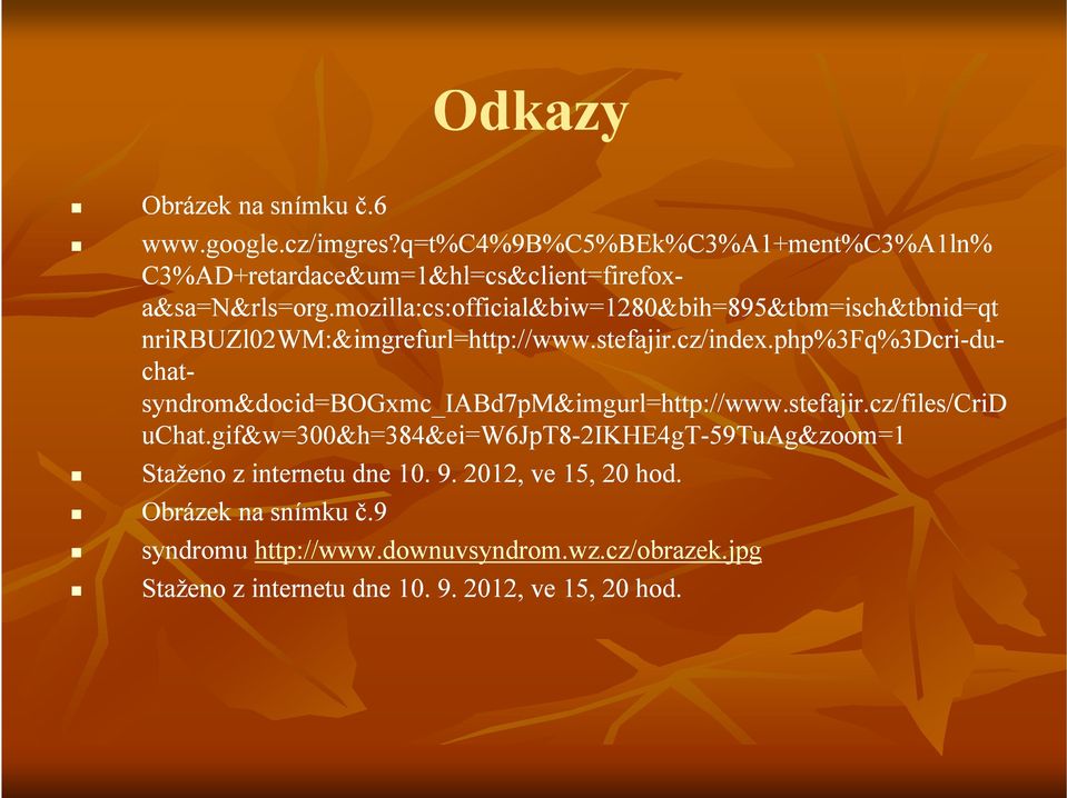 mozilla:cs:official&biw=1280&bih=895&tbm=isch&tbnid=qt nrirbuzl02wm:&imgrefurl=http://www.stefajir.cz/index.php%3fq%3dcri--du nrirbuzl02wm:&imgrefurl=http://www.stefajir.cz/index.php%3fq%3dcri du-chat-chat syndrom&docid=bogxmc_iabd7pm&imgurl=http://www.