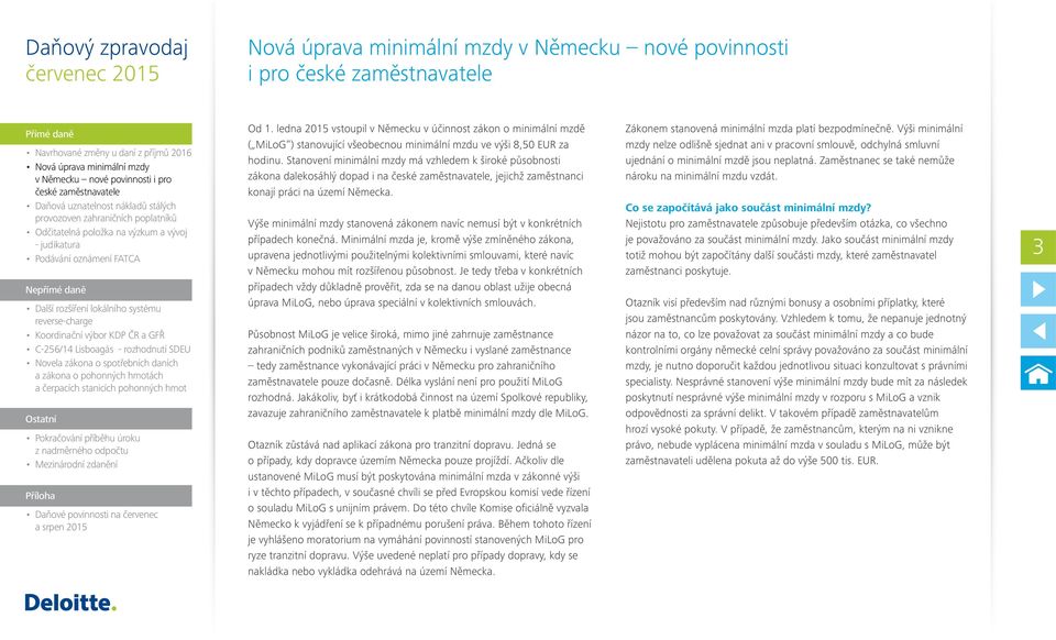 reverse-charge Koordinační výbor KDP ČR a GFŘ C-256/14 Lisboagás - rozhodnutí SDEU Novela zákona o spotřebních daních a zákona o pohonných hmotách a čerpacích stanicích pohonných hmot Ostatní