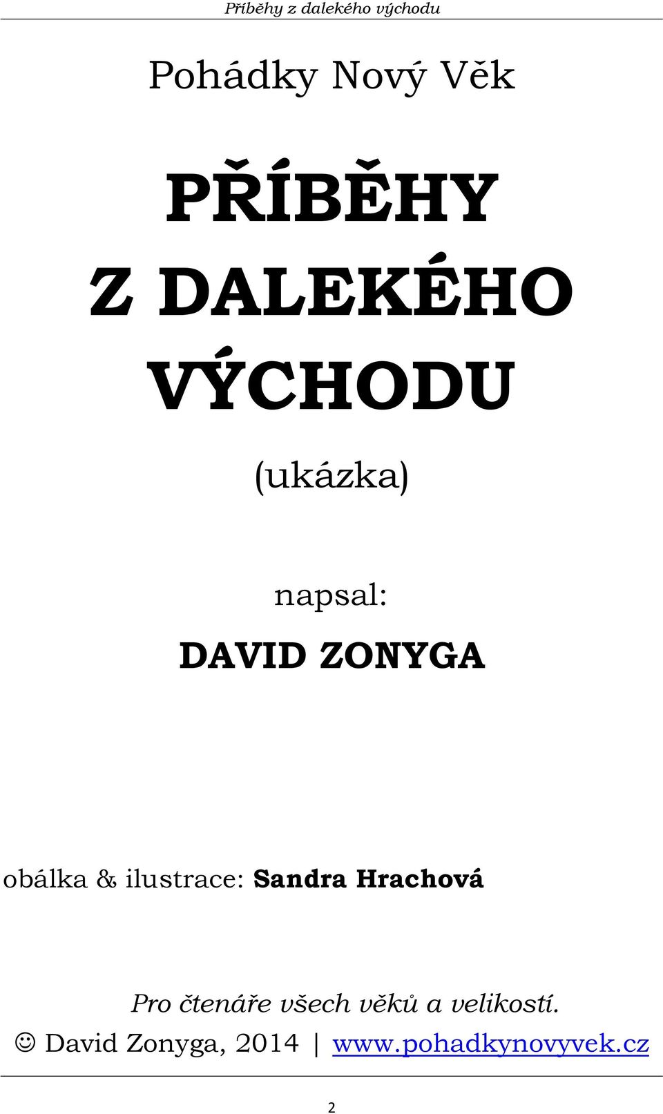 & ilustrace: Sandra Hrachová Pro čtenáře všech věků a
