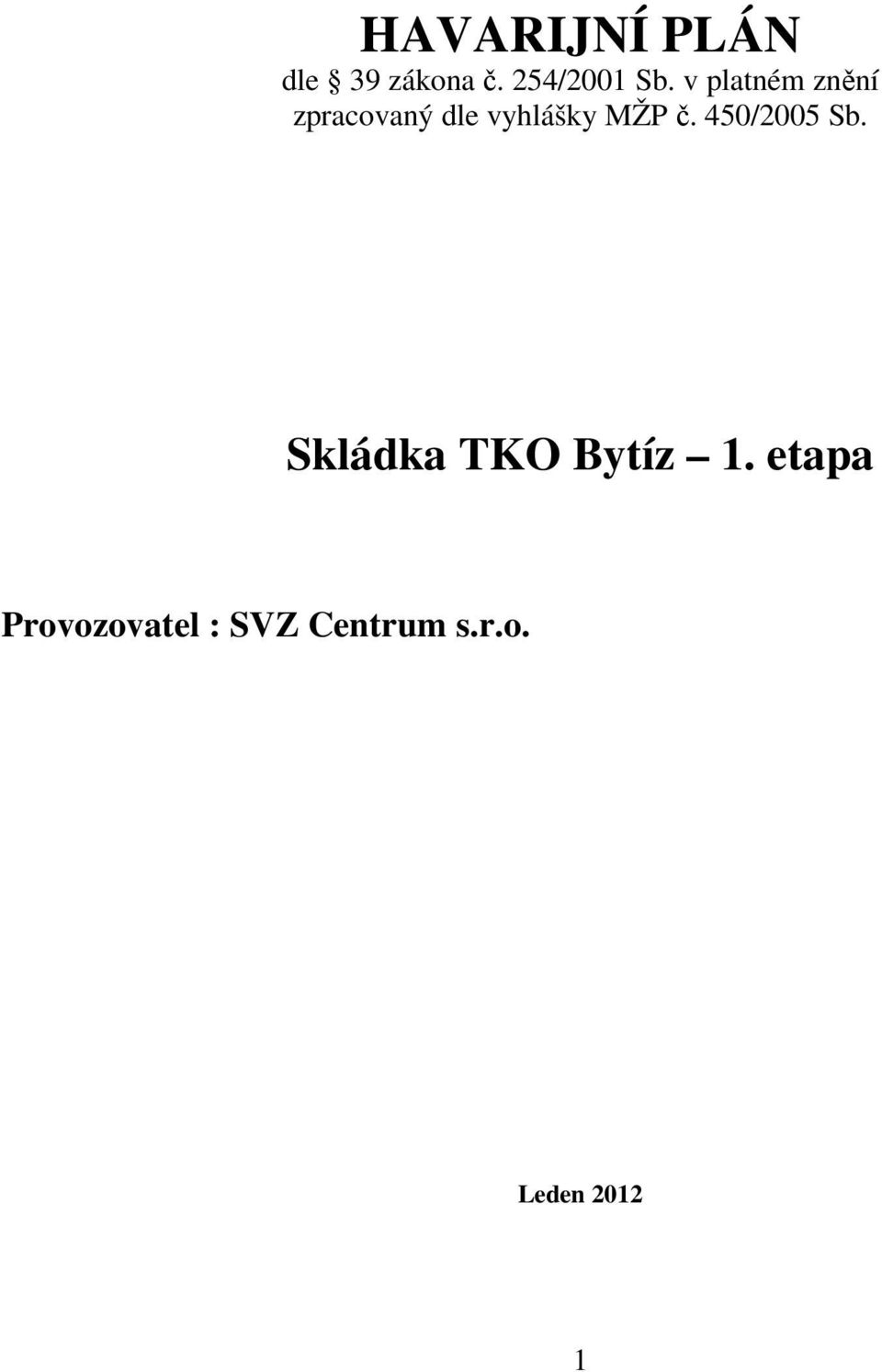 č. 450/2005 Sb. Skládka TKO Bytíz 1.