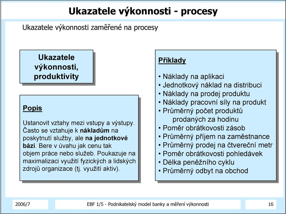 bázi. Bere Berev v úvahu úvahujak jakcenu cenutak tak objem objempráce prácenebo neboslužeb.