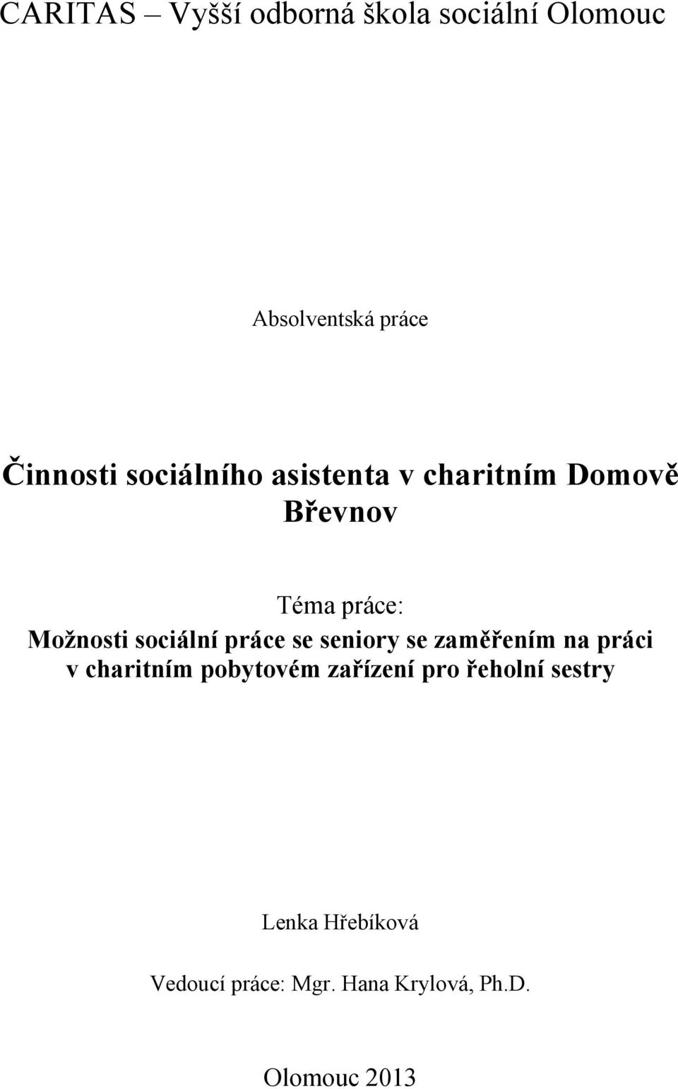 sociální práce se seniory se zaměřením na práci v charitním pobytovém