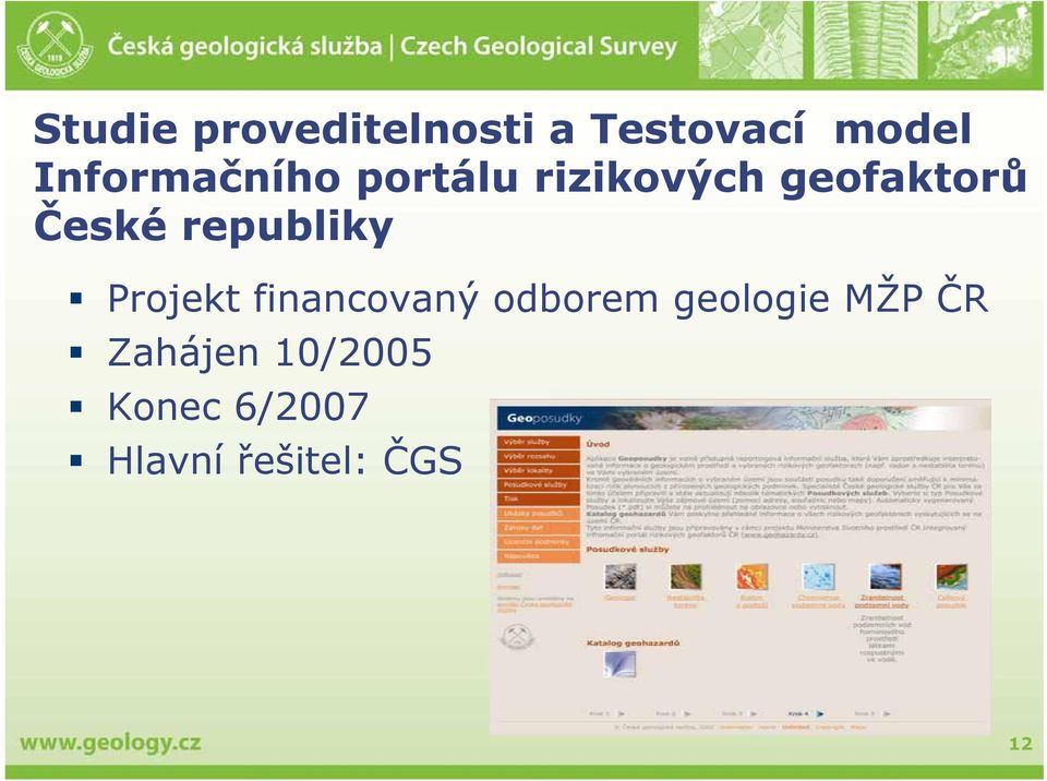 republiky Projekt financovaný odborem geologie