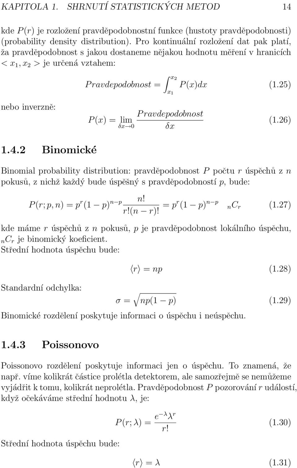 P ravdepodobnost δx x 1 P (x)dx (1.25) (1.26) 1.4.