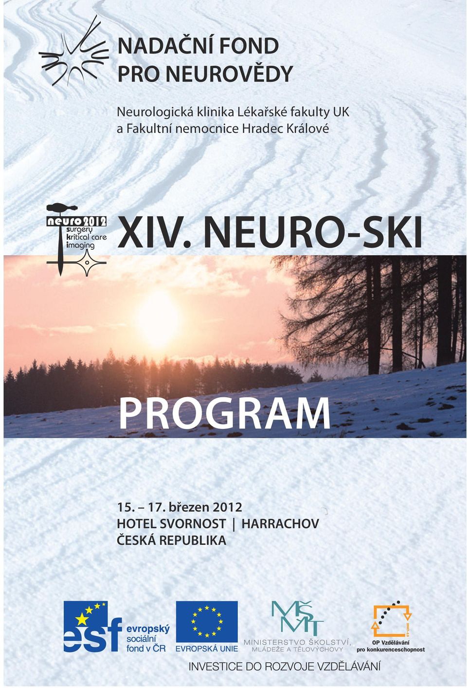 XIV. NEURO-SKI PROGRAM 5. 7.