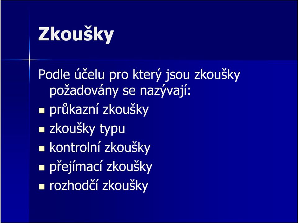 průkazní zkoušky zkoušky typu