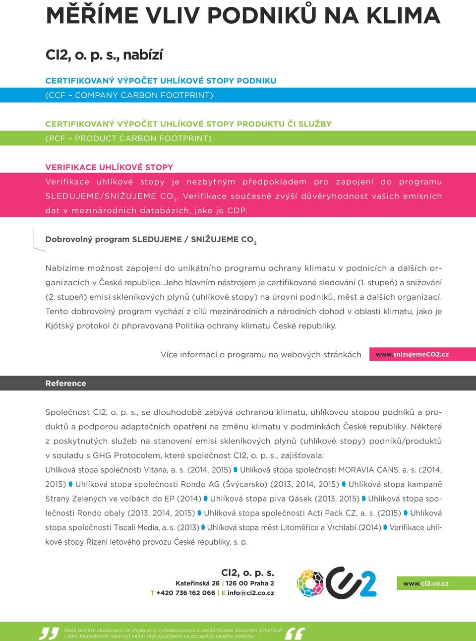 Verifikace uhlíkové stopy je nezbytným předpokladem pro zapojení do programu SLEDUJEME/SNIŽUJEME CO 2.