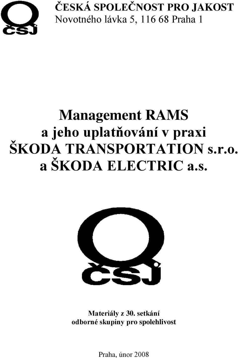 TRANSPORTATION s.r.o. a ŠKODA ELECTRIC a.s. Materiály z 30.