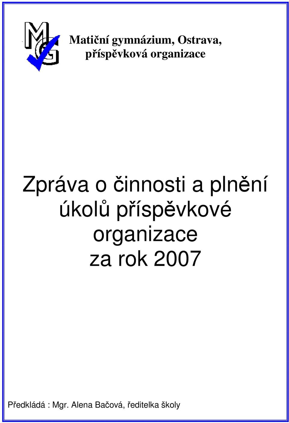 úkolů příspěvkové organizace za rok 27