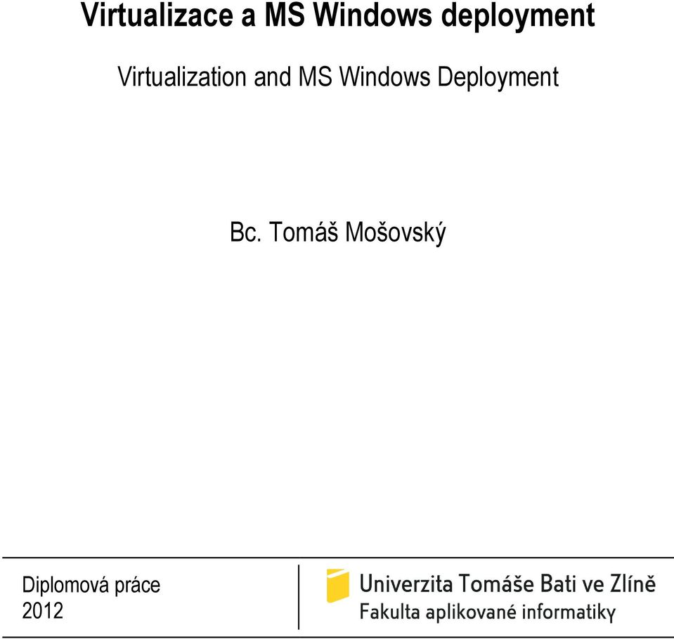 MS Windows Deployment Bc.