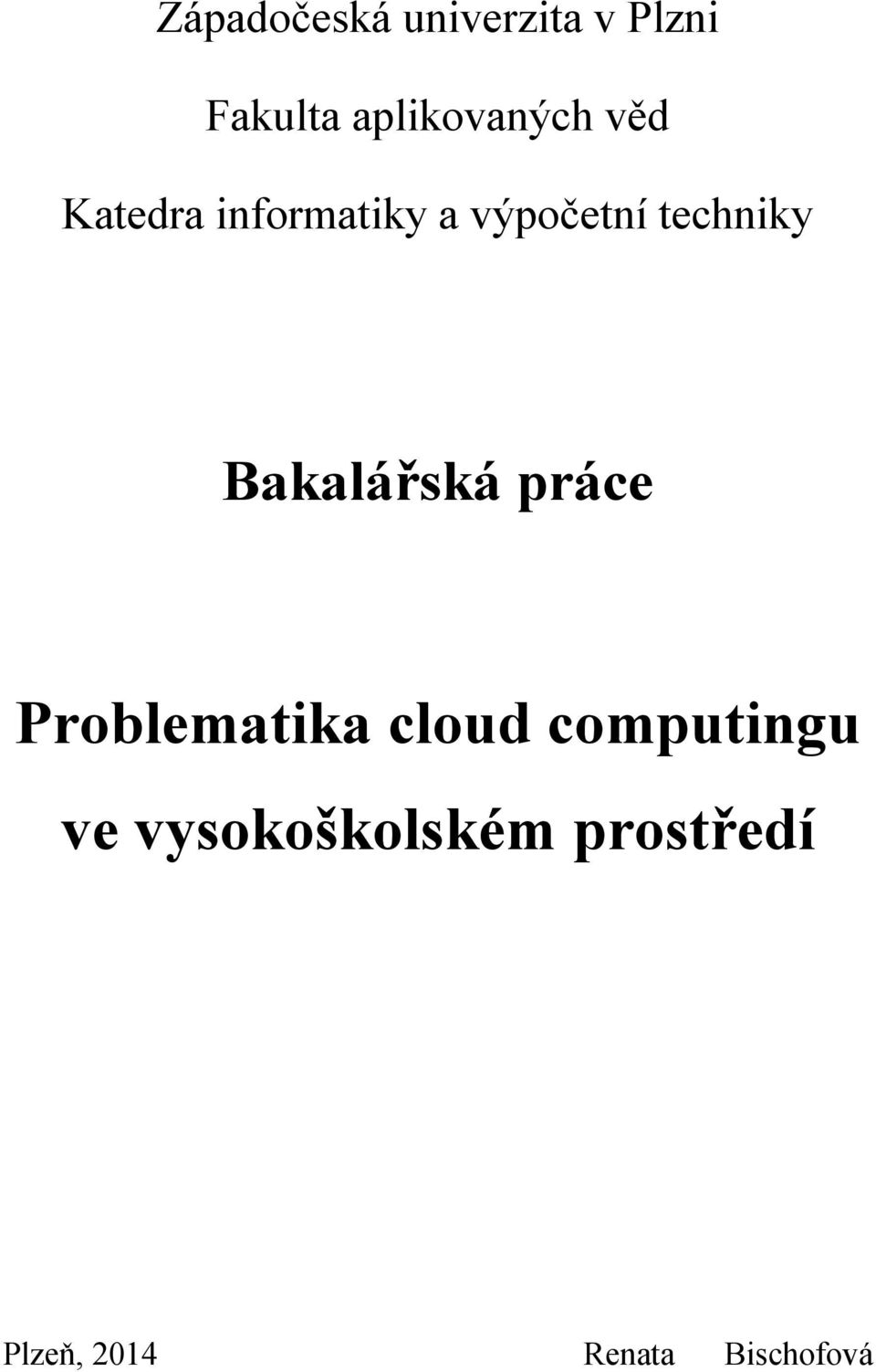 techniky Bakalářská práce Problematika cloud