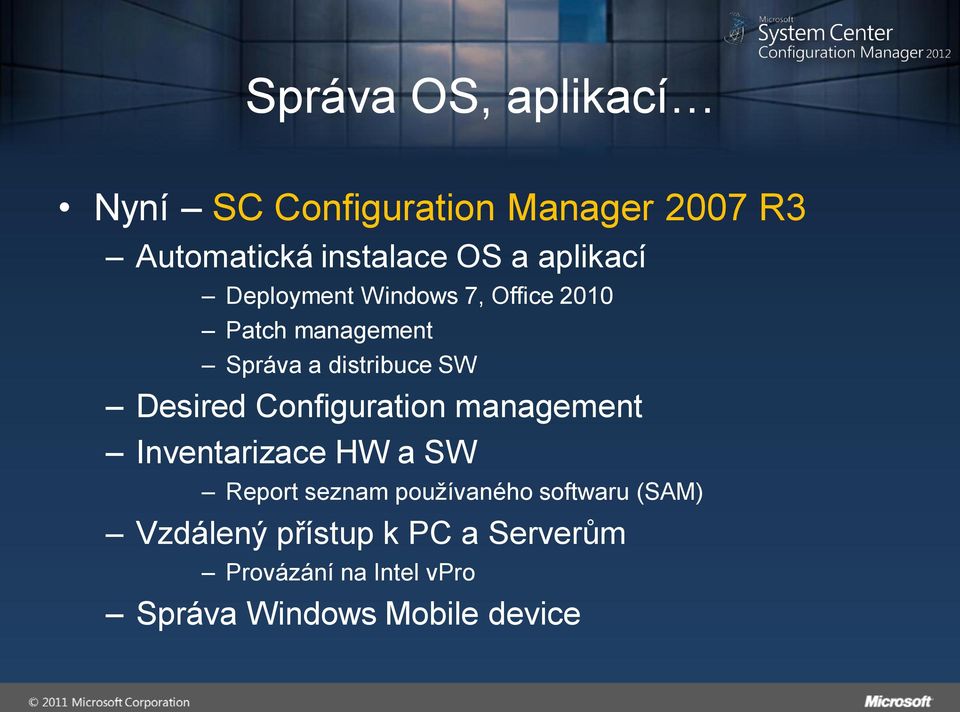 Desired Configuration management Inventarizace HW a SW Report seznam používaného