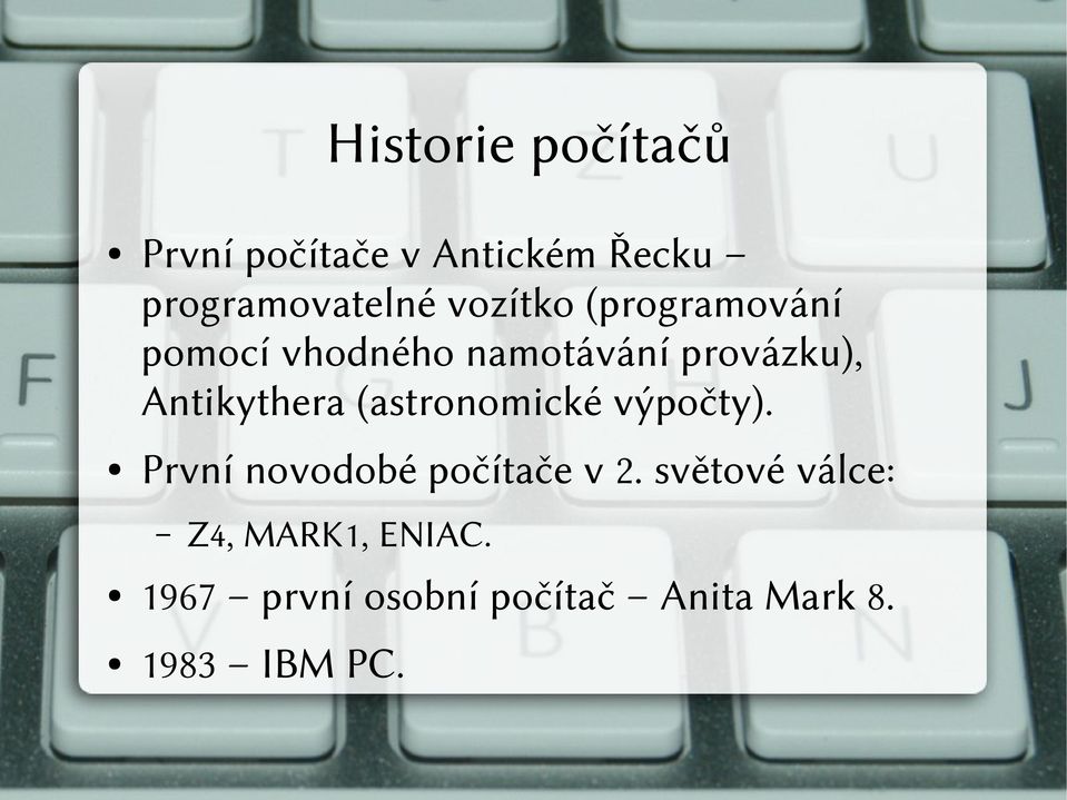 Antikythera (astronomické výpočty). První novodobé počítače v 2.