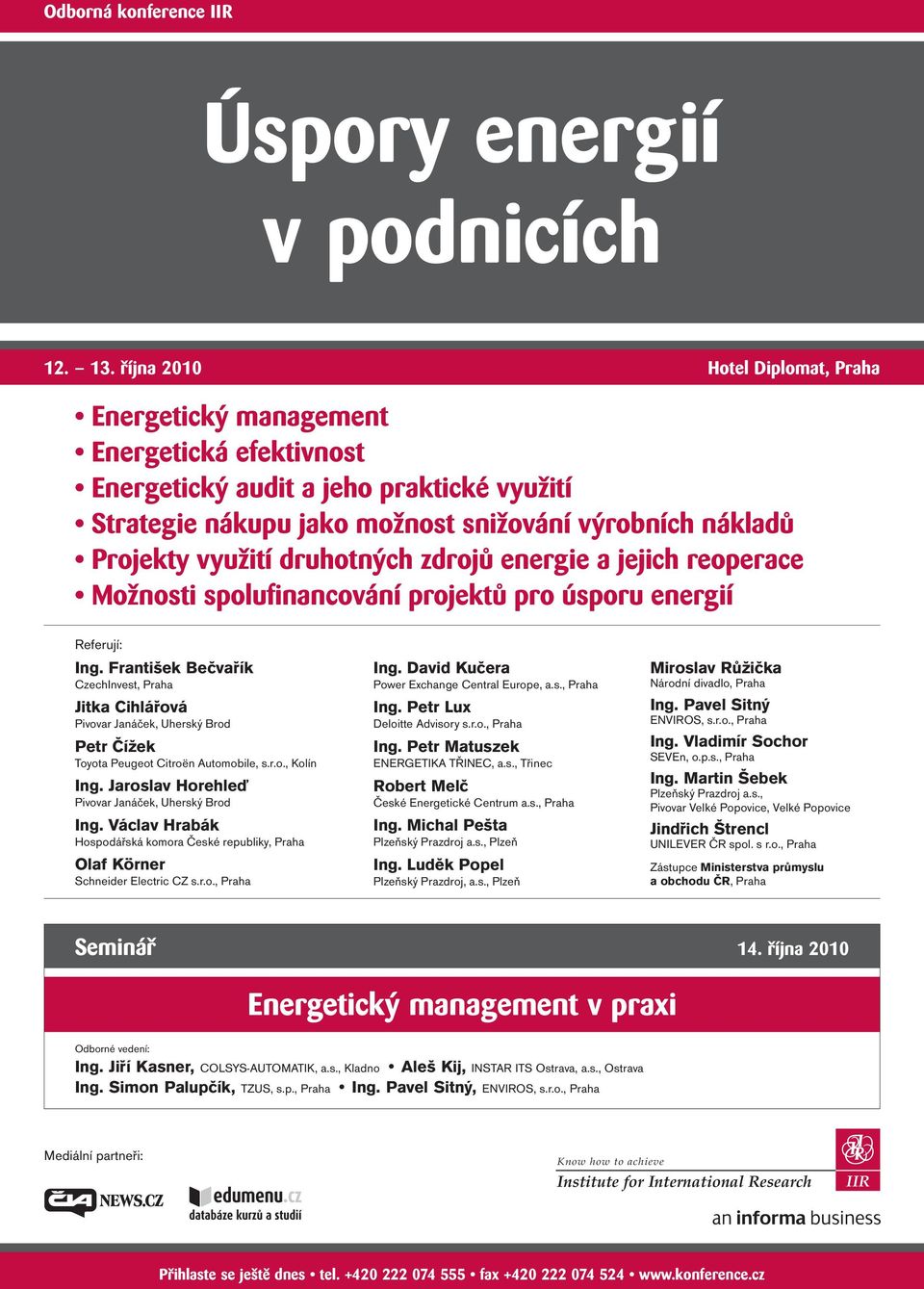 druhotných zdrojů energie a jejich reoperace Možnosti spolufinancování projektů pro úsporu energií Referují: Ing.