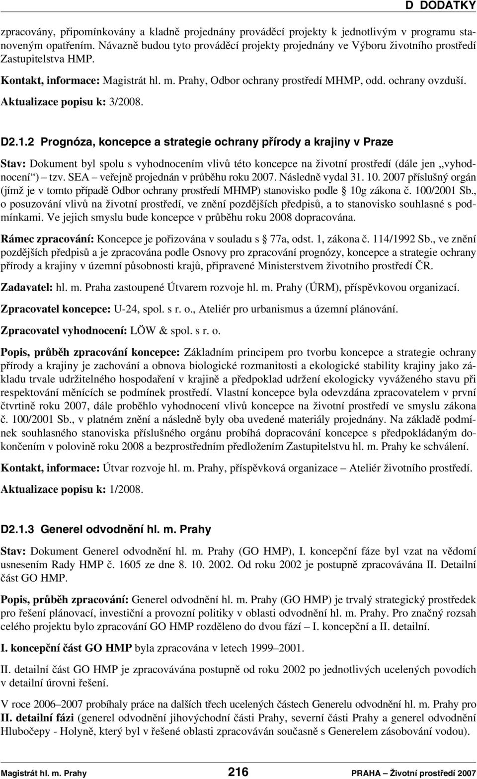 Aktualizace popisu k: 3/2008. D DODATKY D2.1.