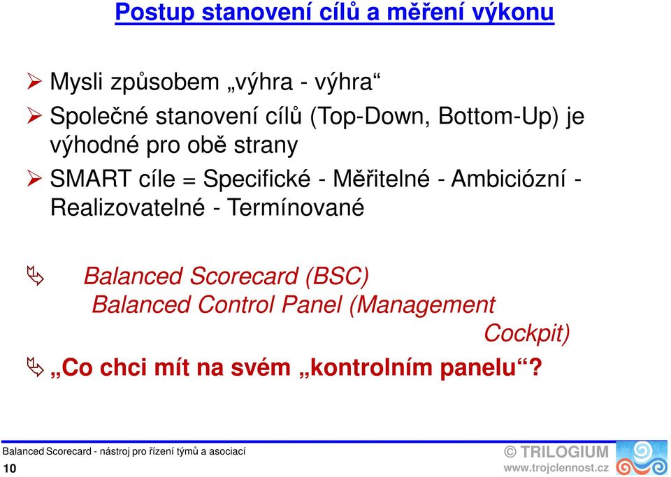 Specifické - Měřitelné - Ambiciózní - Realizovatelné - Termínované Balanced