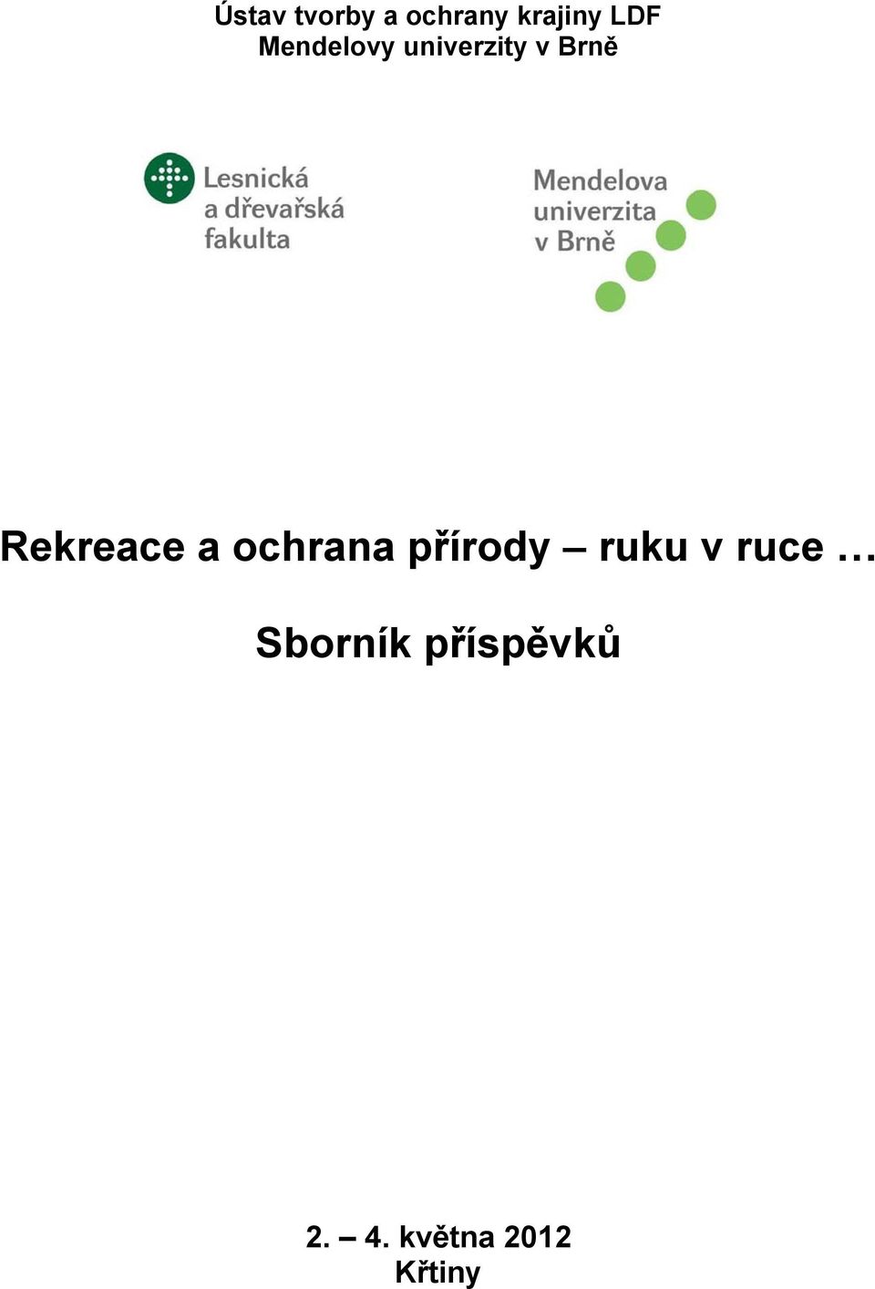 Rekreace a ochrana přírody ruku v