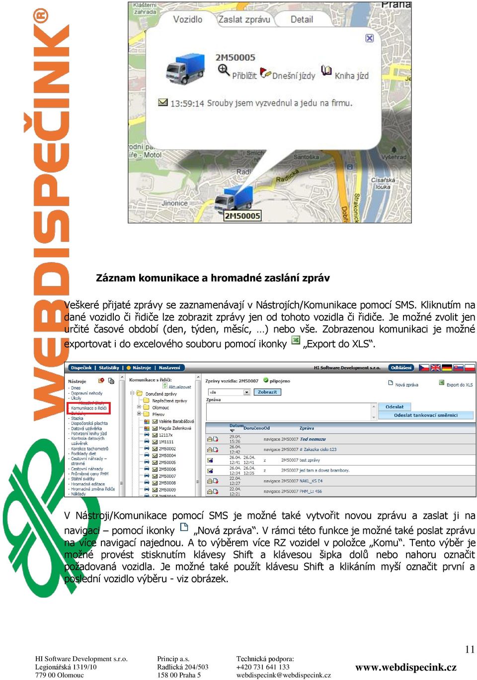 Zobrazenou komunikaci je možné exportovat i do excelového souboru pomocí ikonky Export do XLS.