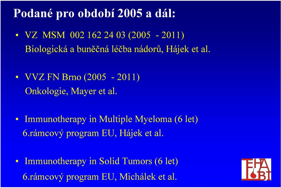 VVZ FN Brno (2005-2011) Onkologie, Mayer et al.