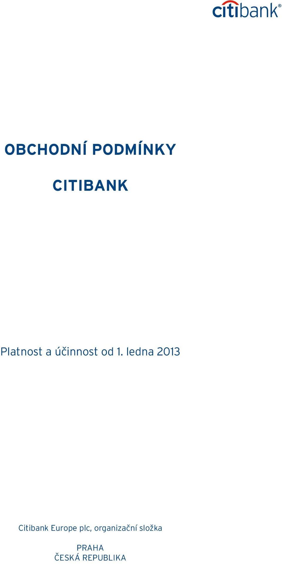 ledna 2013 Citibank Europe plc,