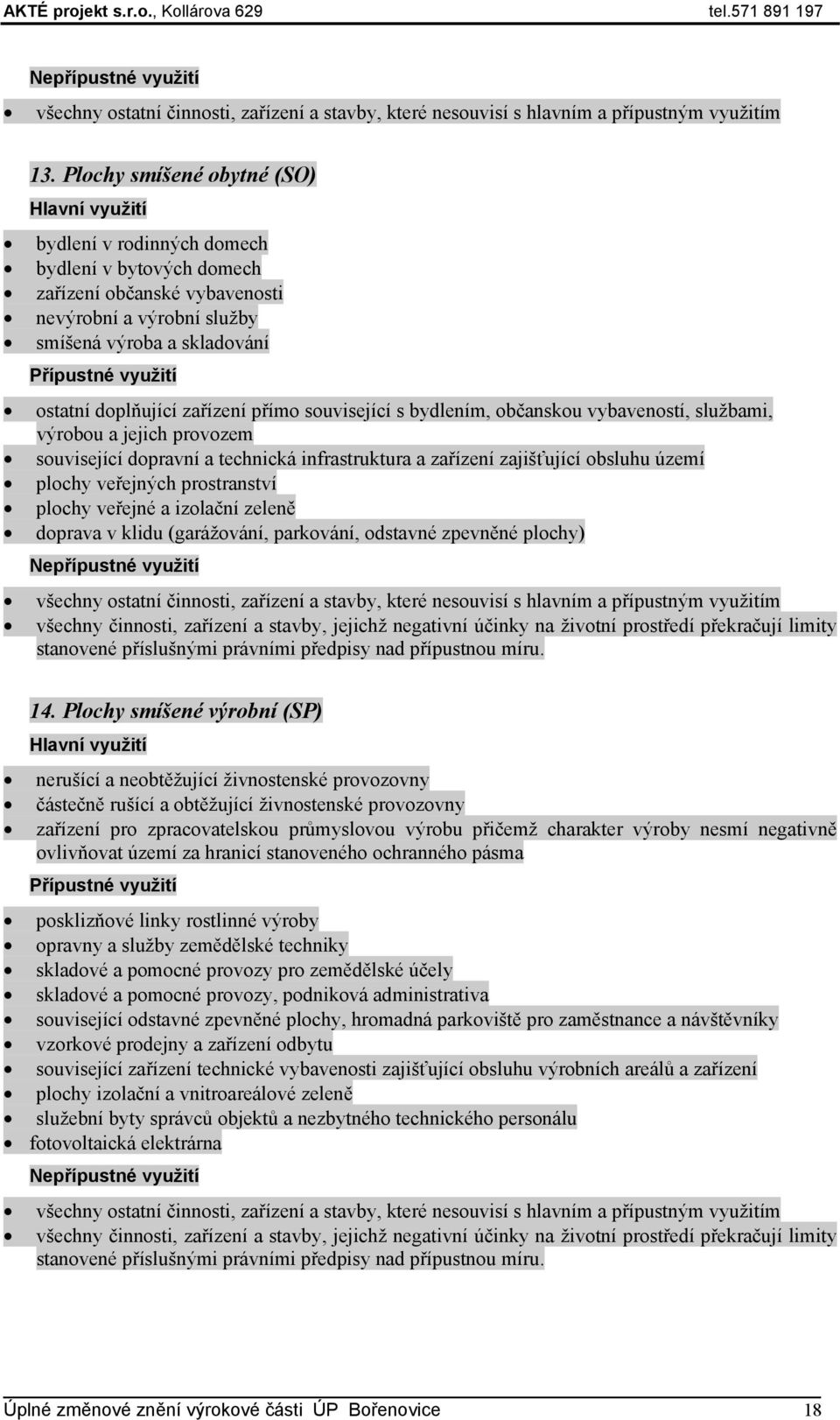 prostranství plochy veřejné a izolační zeleně doprava v klidu (garážování, parkování, odstavné zpevněné plochy) 14.