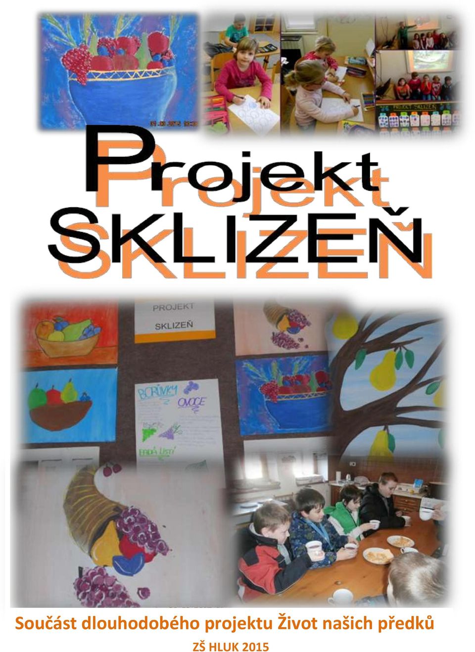 projektu Život