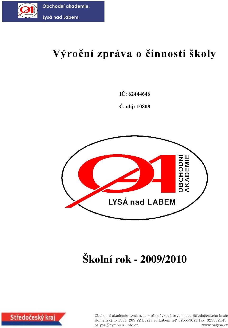 obj: 10808 Školní rok - 2009/2010 Obchodní akademie Ly