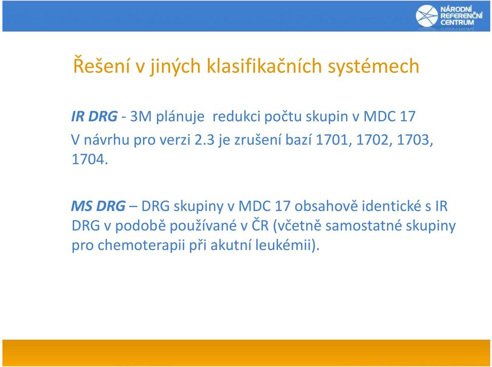 3 je zrušení bazí 1701, 1702, 1703, 1704.