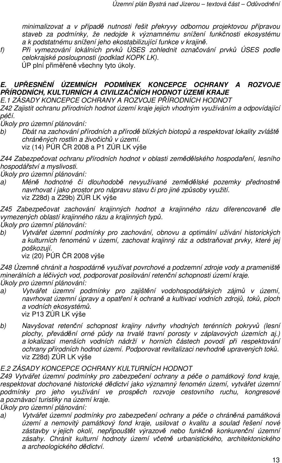 UPŘESNĚNÍ ÚZEMNÍCH PODMÍNEK KONCEPCE OCHRANY A ROZVOJE PŘÍRODNÍCH, KULTURNÍCH A CIVILIZAČNÍCH HODNOT ÚZEMÍ KRAJE E.