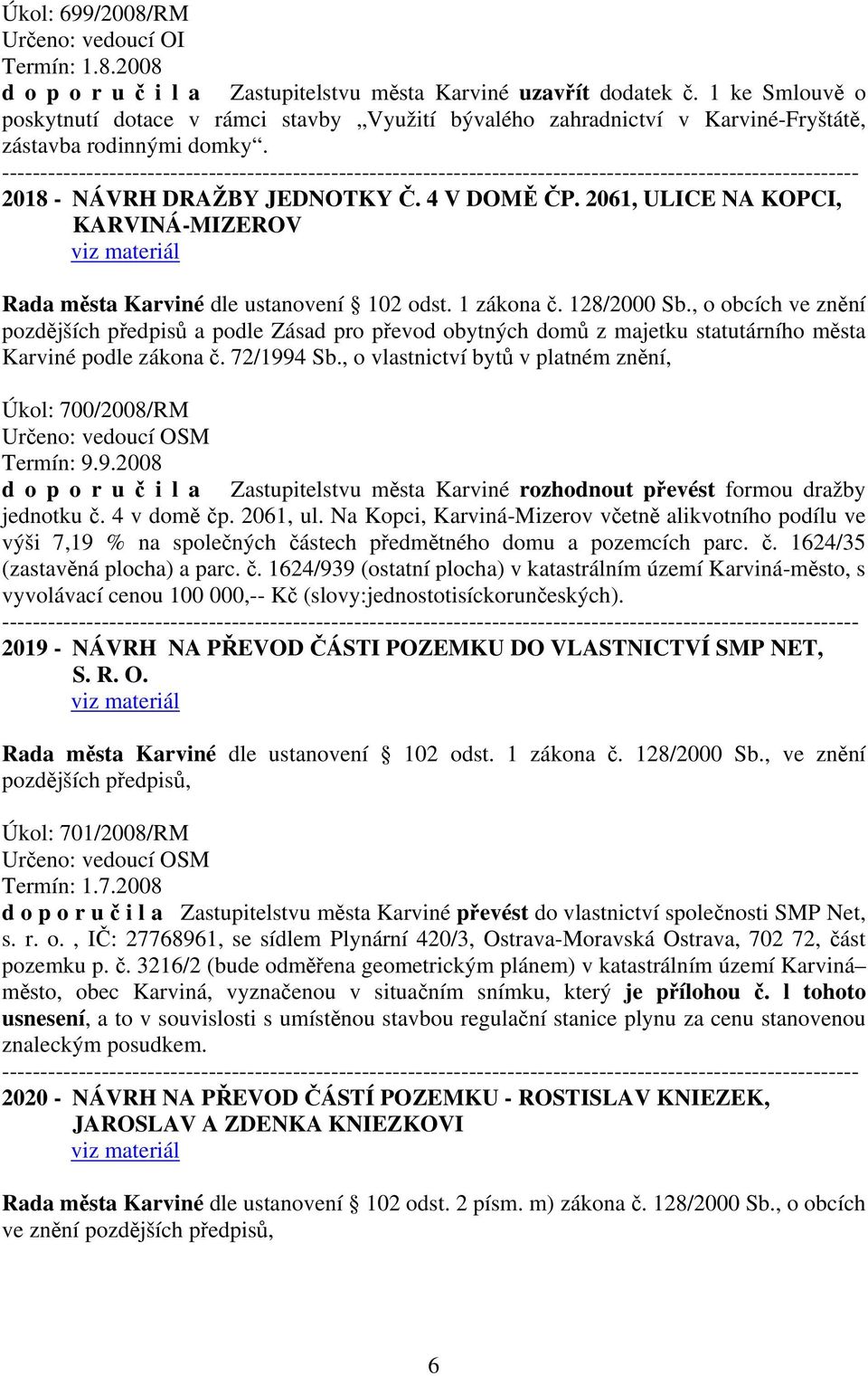 ---------------------------------------------------------------------------------------------------------------- 2018 - NÁVRH DRAŽBY JEDNOTKY Č. 4 V DOMĚ ČP.