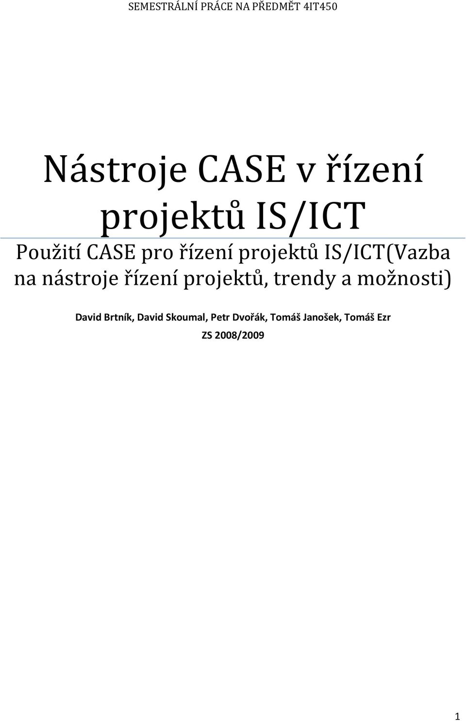 na nástroje řízení projektů, trendy a možnosti) David Brtník,