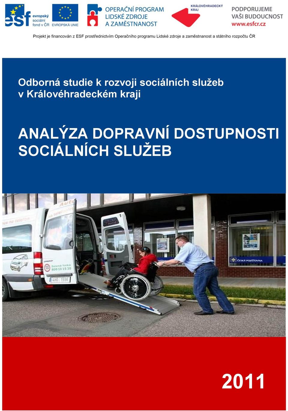 zpracována v rámci projektu Rozvoj dostupnosti a kvality sociálních