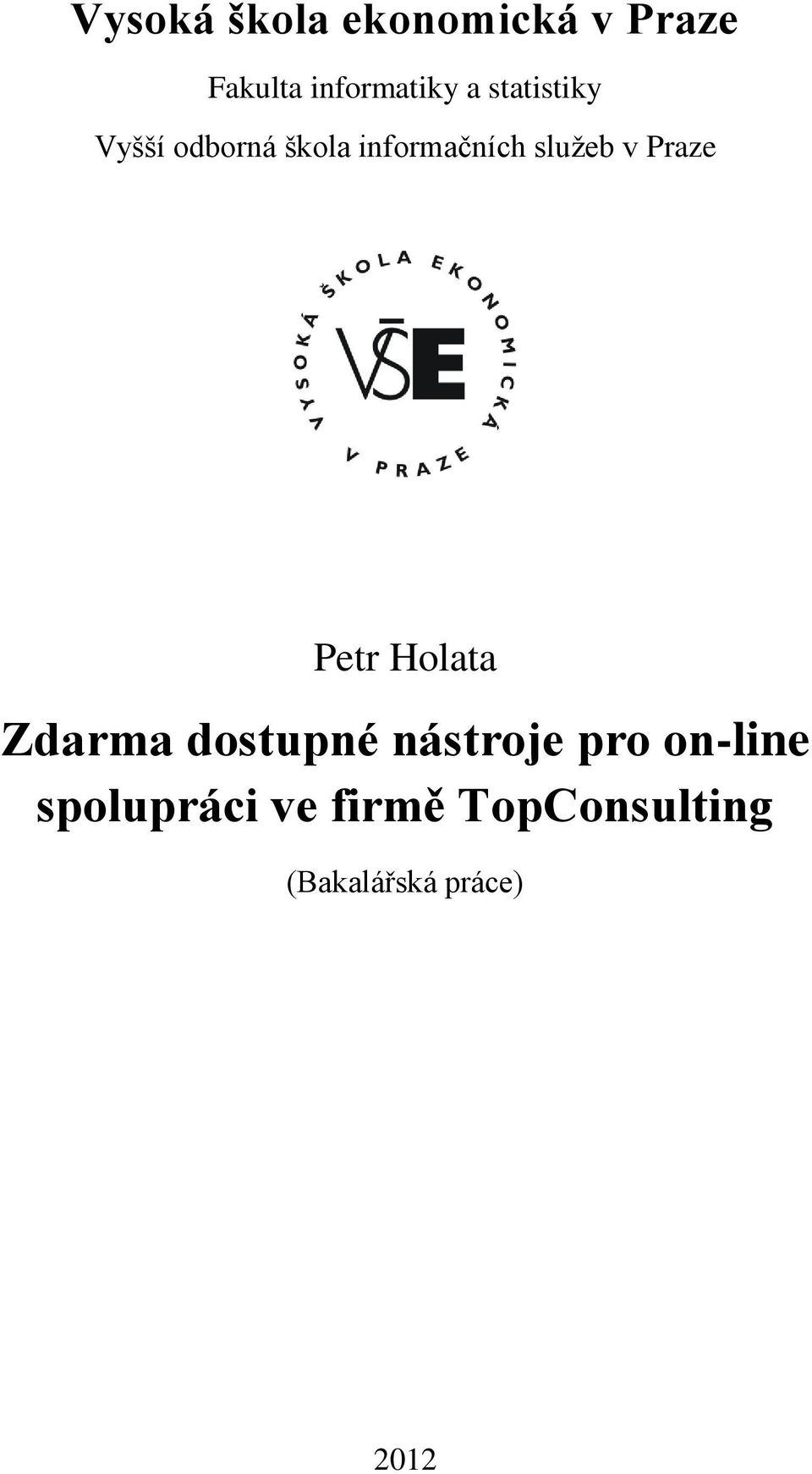 Praze Petr Holata Zdarma dostupné nástroje pro on-line