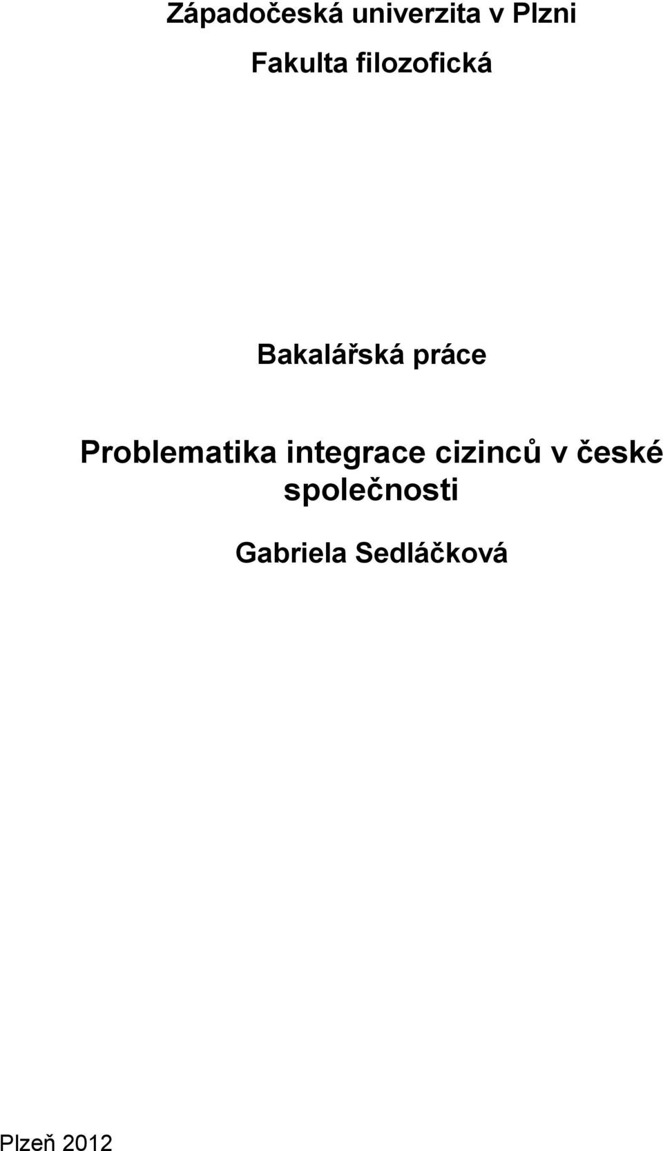 Problematika integrace cizinců v