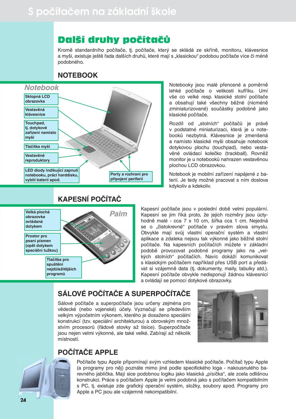 Notebook Sklopná LCD obrazovka Vestavěná klávesnice Touchpad, tj.