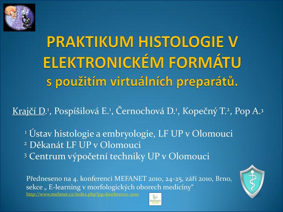 výpočetní techniky UP v Olomouci Předneseno na 4.