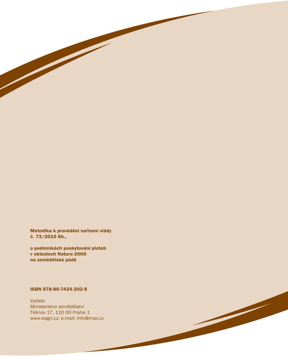 zemědělské půdě ISBN 978-80-7434-202-8 Vydalo Ministerstvo