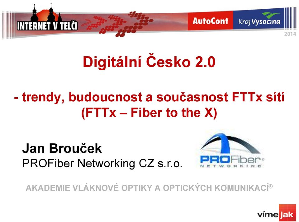 současnost FTTx sítí (FTTx