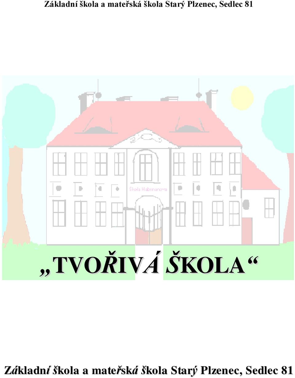 TVOŘIVÁ ŠKOLA