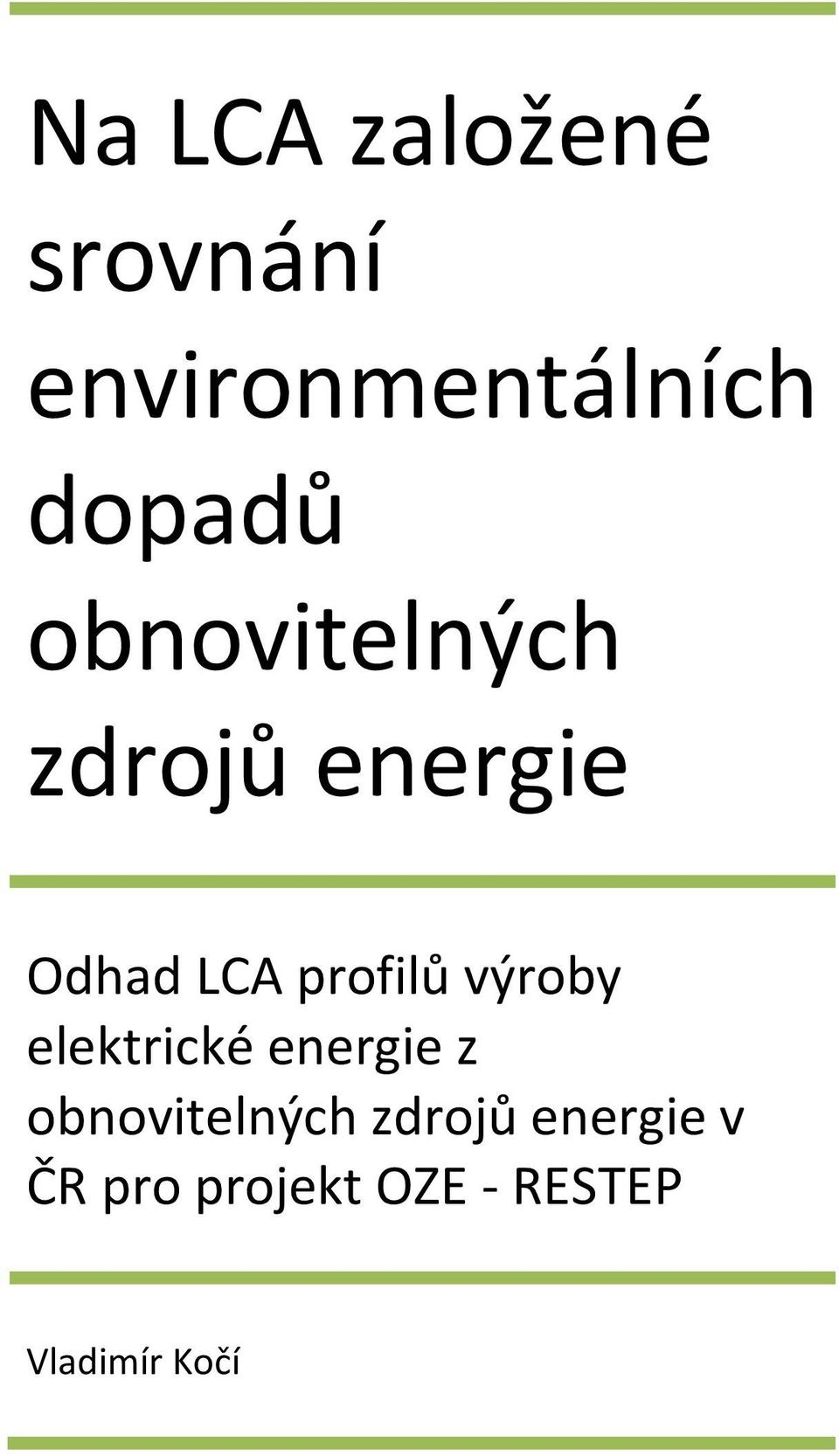 výroby elektrické energie z obnovitelných zdrojů