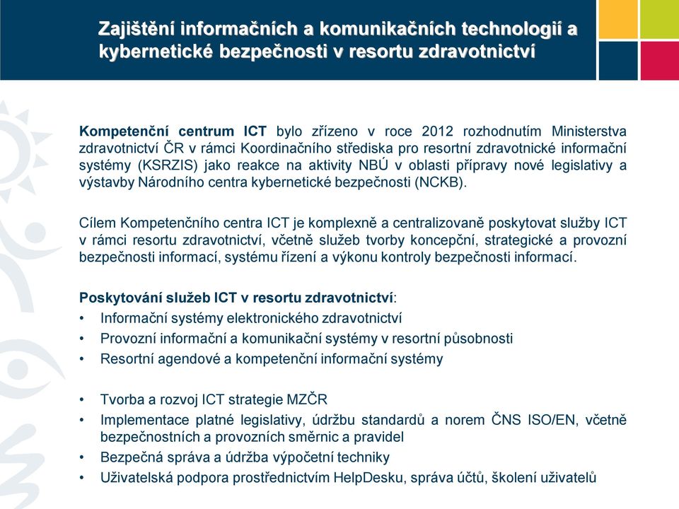 bezpečnosti (NCKB).