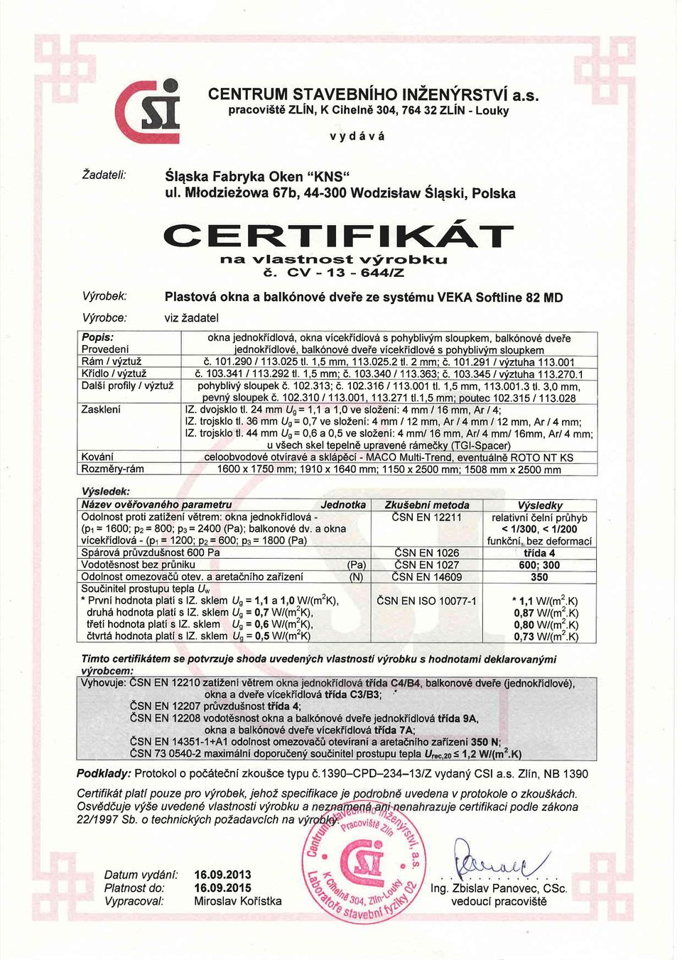 CV - 13-644t2 Plastovi okna a balk6nov6 dveie ze syst6mu VEKA Softline 82 MD viz2adatel Popis: okna jednokiidlov6, okna vicekiidlovd s pohyblivfm sloupkem, balkonov6 dveie Provedeni iednokiidlov6.